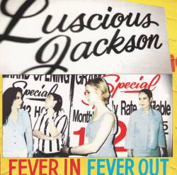 Luscious Jackson : Fever in Fever Out